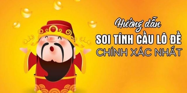 Soi cầu lô đề chuẩn nhất